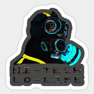 Hi - Tech, Lo - Life Sticker